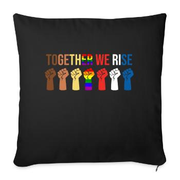 Together We Rise - Throw Pillow Cover 17.5” x 17.5” - black - Front