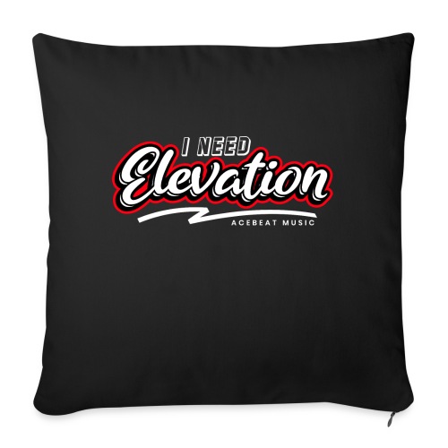 I Need Elevation - Throw Pillow Cover 17.5” x 17.5”