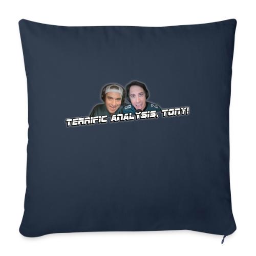 TERRIFIC ANALYSIS, TONY! (WITH GLOW) - Throw Pillow Cover 17.5” x 17.5”