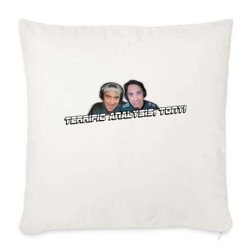 TERRIFIC ANALYSIS, TONY! (WITH GLOW) - Throw Pillow Cover 17.5” x 17.5”