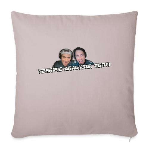 TERRIFIC ANALYSIS, TONY! (WITH GLOW) - Throw Pillow Cover 17.5” x 17.5”