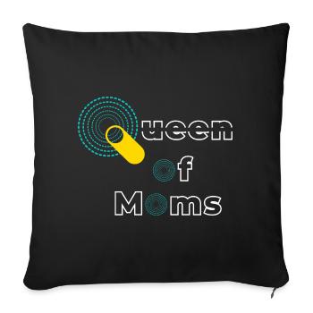 Queen of Moms Design - Throw Pillow Cover 17.5” x 17.5” - black - Front