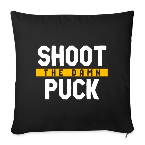Shoot the Damn Puck - Throw Pillow Cover 17.5” x 17.5”