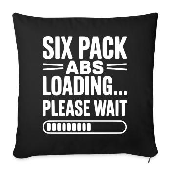 Six Pack Abs Loading... Please Wait - Throw Pillow Cover 17.5” x 17.5” - black - Front