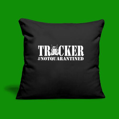 NotQuarantined Trucker - Throw Pillow Cover 17.5” x 17.5”