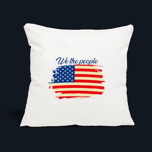 We the People - Throw Pillow Cover 17.5” x 17.5”
