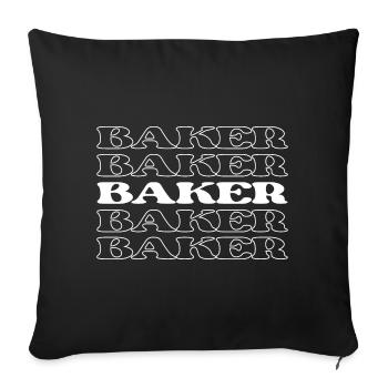 Baker Baker Pastry Chef Bakeshop Worker Dough - Throw Pillow Cover 17.5” x 17.5” - black - Front