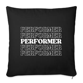 Performer Artist Entertainer Showman Actor - Throw Pillow Cover 17.5” x 17.5” - black - Front