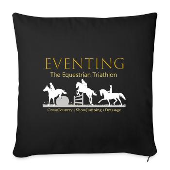 Eventing The Equestrian Triathlon - Throw Pillow Cover 17.5” x 17.5” - black - Front