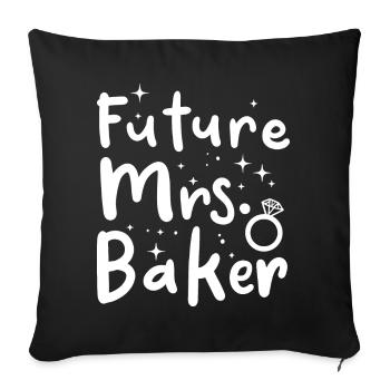Future Mrs Baker - Throw Pillow Cover 17.5” x 17.5” - black - Front