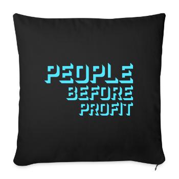 People Before Profit Activism Social Justice Quote - Throw Pillow Cover 17.5” x 17.5” - black - Front