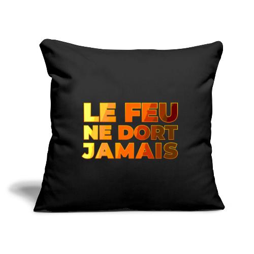 Fire never sleeps - Throw Pillow Cover 17.5” x 17.5”
