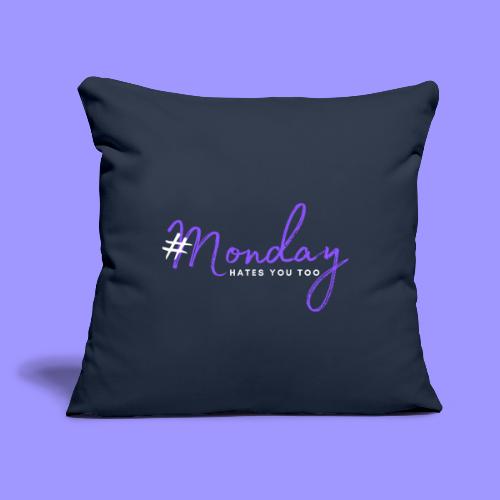 #Monday dark - Throw Pillow Cover 17.5” x 17.5”