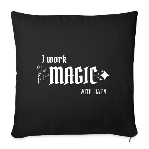 I Work Magic with Data (dark) - Throw Pillow Cover 17.5” x 17.5”