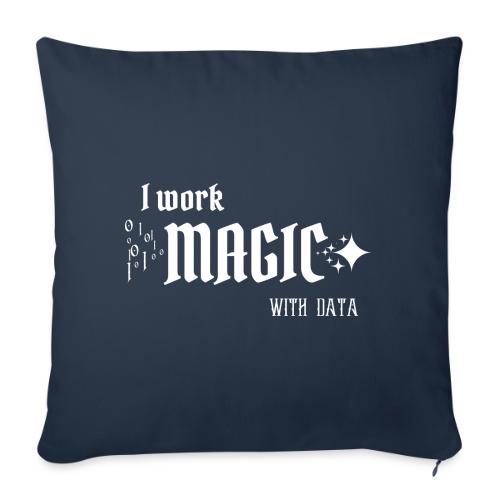 I Work Magic with Data (dark) - Throw Pillow Cover 17.5” x 17.5”