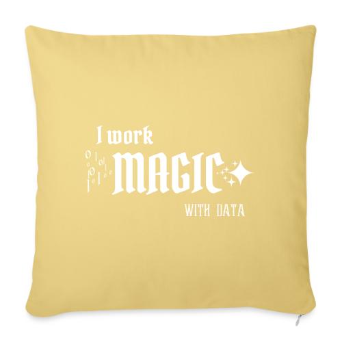 I Work Magic with Data (dark) - Throw Pillow Cover 17.5” x 17.5”
