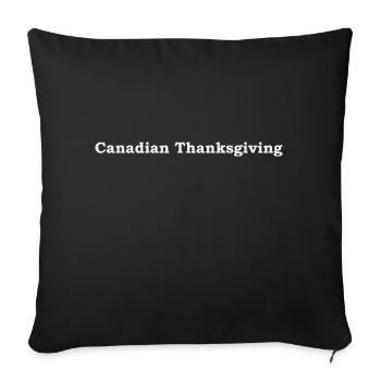 Canadian Thanksgiving happy design t-shirt - Throw Pillow Cover 17.5” x 17.5” - black - Front