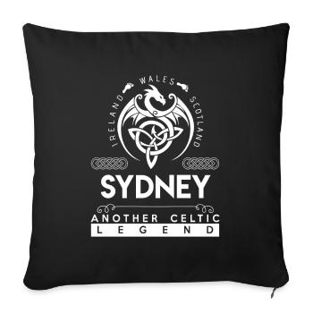 Sydney Name T Shirt - Sydney Another Celtic Legend - Throw Pillow Cover 17.5” x 17.5” - black - Front