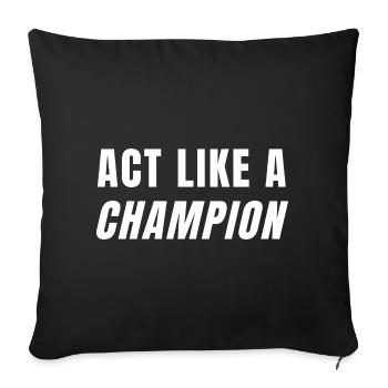 Act Like A Champion Success Mindset Motivation - Throw Pillow Cover 17.5” x 17.5” - black - Front
