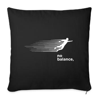 Velocity Run Beyond Balance - Throw Pillow Cover 17.5” x 17.5” - black - Front