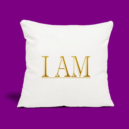 I AM - Gold - Throw Pillow Cover 17.5” x 17.5”