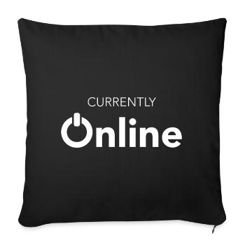 Currently Online Funny Sarcastic Tech Joke Power - Throw Pillow Cover 17.5” x 17.5” - black - Front