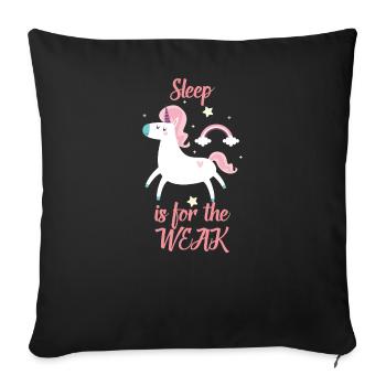 Sleep is for the weak - Throw Pillow Cover 17.5” x 17.5” - black - Front