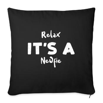 Relax It's A Newfie - Dogs - Throw Pillow Cover 17.5” x 17.5” - black - Front