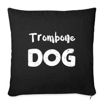 Trombone Dog - Dogs - Throw Pillow Cover 17.5” x 17.5” - black - Front