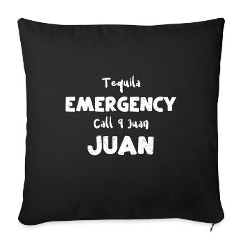 Tequila Emergency Call 9 Juan Juan - Throw Pillow Cover 17.5” x 17.5” - black - Front