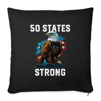 50 States Strong American Bald Eagle America 4th - Throw Pillow Cover 17.5” x 17.5” - black - Front