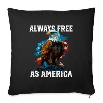 Always Free as America American Bald Eagle USA - Throw Pillow Cover 17.5” x 17.5” - black - Front