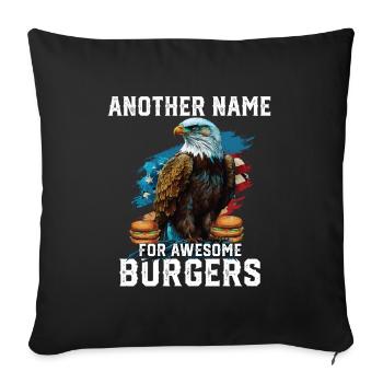 Another Name For Awesome Burgers Funny America - Throw Pillow Cover 17.5” x 17.5” - black - Front