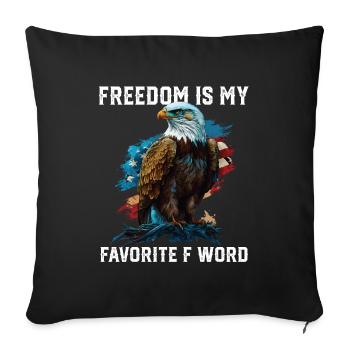 Freedom Is My Favorite F Word 4th Of July American - Throw Pillow Cover 17.5” x 17.5” - black - Front