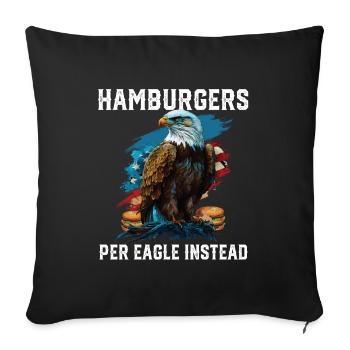 Hamburgers Per Eagle Instead Patriotic USA Flag - Throw Pillow Cover 17.5” x 17.5” - black - Front