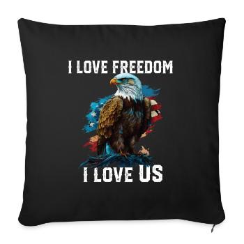I Love Freedom I Love US American Bald Eagle - Throw Pillow Cover 17.5” x 17.5” - black - Front