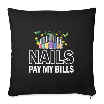 Nails Pay My Bills Manicurist - Throw Pillow Cover 17.5” x 17.5” - black - Front