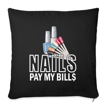 Nails Pay My Bills Manicurist - Throw Pillow Cover 17.5” x 17.5” - black - Front