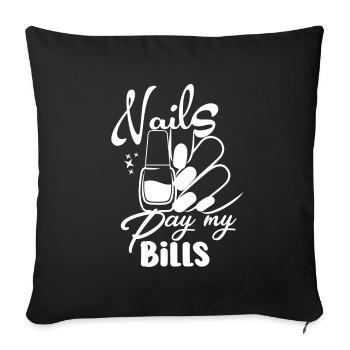 Nails Pay My Bills Manicurist - Throw Pillow Cover 17.5” x 17.5” - black - Front