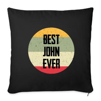 Best John Ever - Throw Pillow Cover 17.5” x 17.5” - black - Front