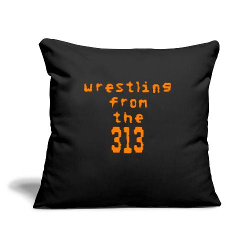 Wrestling from the 313 (orange) - Throw Pillow Cover 17.5” x 17.5”