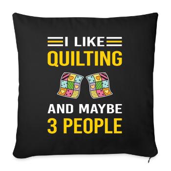 3 People Quilting Quilt Quilter - Throw Pillow Cover 17.5” x 17.5” - black - Front