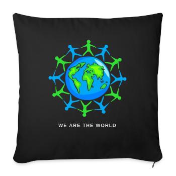 We are the world - Throw Pillow Cover 17.5” x 17.5” - black - Front