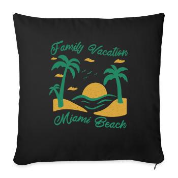 Family Vacation Miami Beach - Throw Pillow Cover 17.5” x 17.5” - black - Front