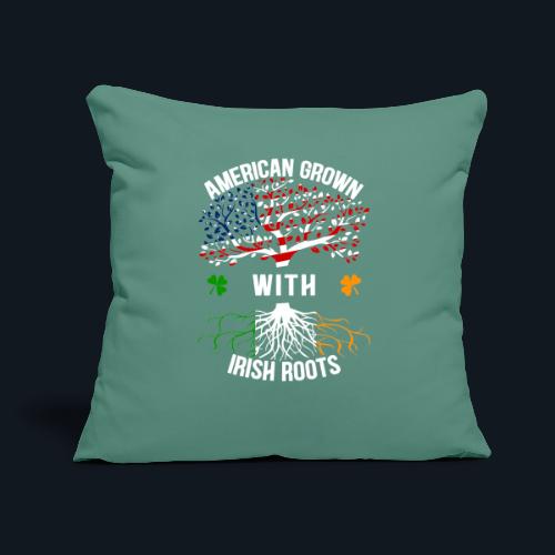 American Grown with Irish Roots - Throw Pillow Cover 17.5” x 17.5”