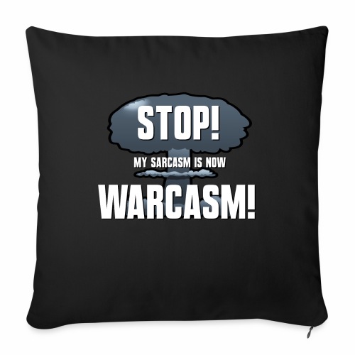 WARCASM! - Throw Pillow Cover 17.5” x 17.5”