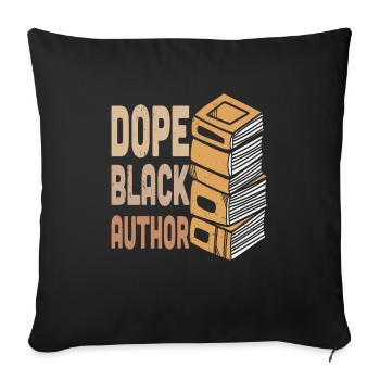 Dope Black Author Writer Quotes - Throw Pillow Cover 17.5” x 17.5” - black - Front
