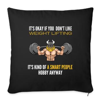 Weightlifters Viking You Don't Like Weightlifting - Throw Pillow Cover 17.5” x 17.5” - black - Front