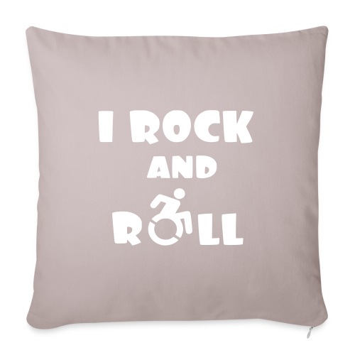 I rock and roll in my wheelchair, Music Humor * - Throw Pillow Cover 17.5” x 17.5”