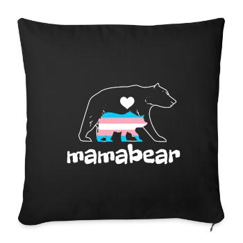 Mamabear Trans - Throw Pillow Cover 17.5” x 17.5” - black - Front